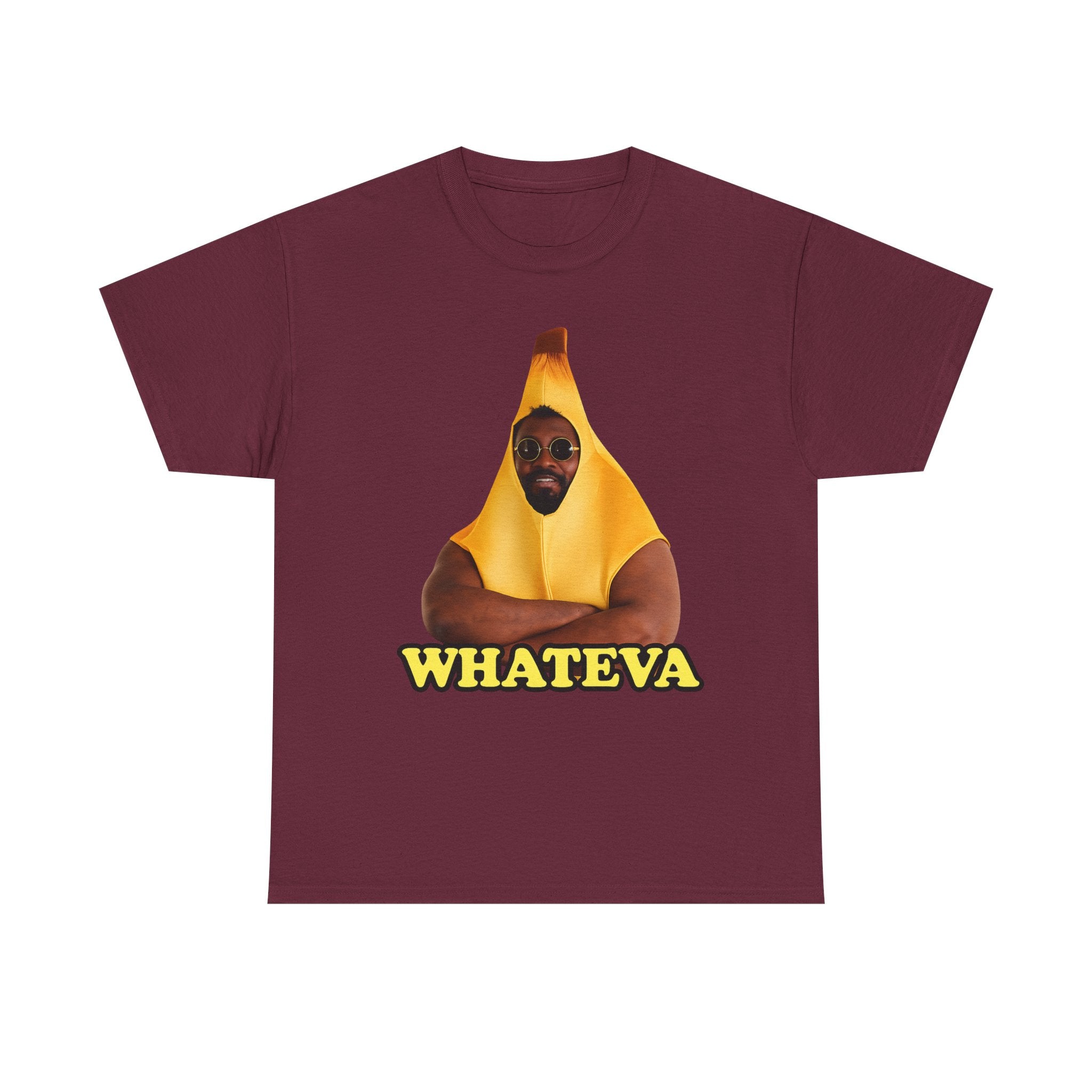 Whateva Banana — Graphic T-Shirt