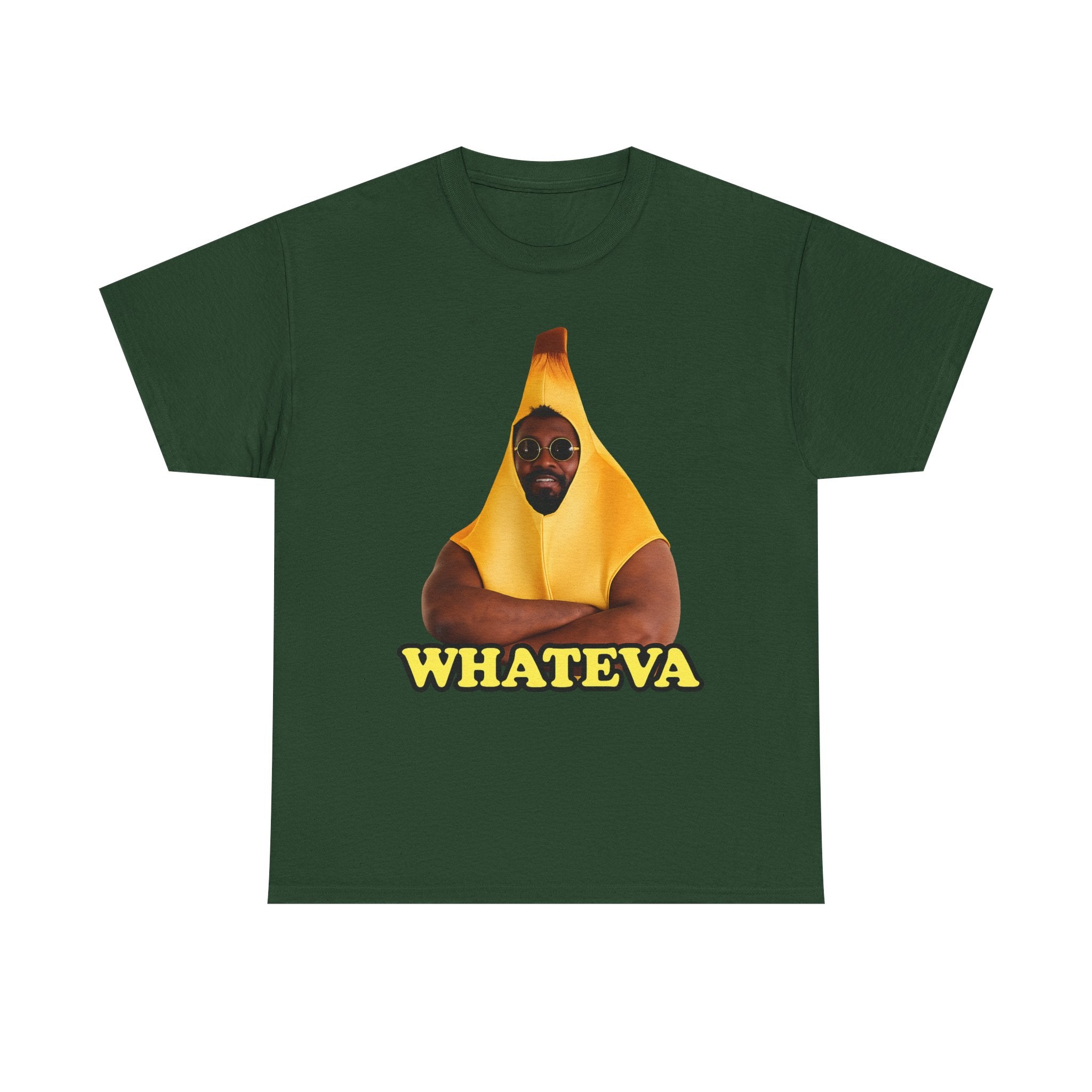 Whateva Banana — Graphic T-Shirt