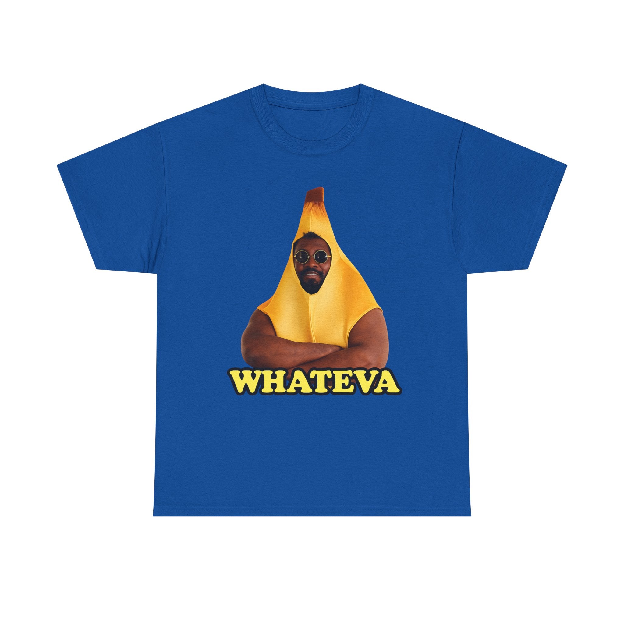 Whateva Banana — Graphic T-Shirt