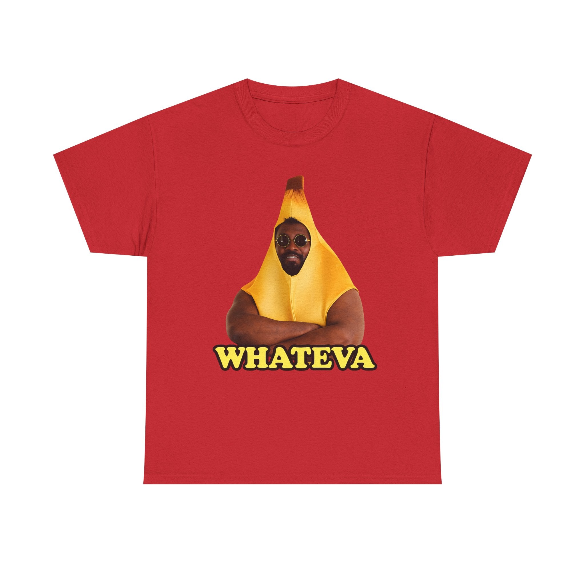 Whateva Banana — Graphic T-Shirt