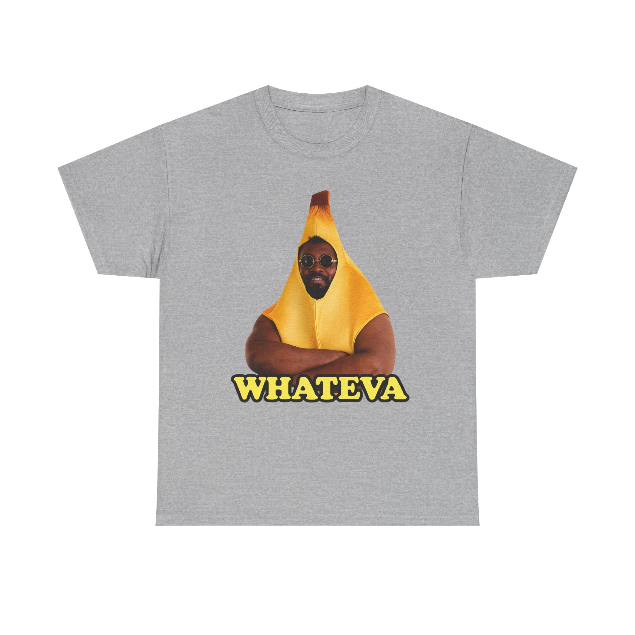 Whateva Banana — Graphic T-Shirt